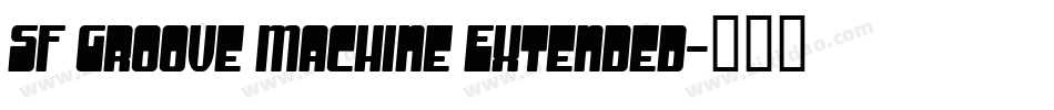 SF Groove Machine Extended字体转换